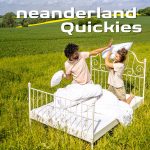 Neanderland Quickies